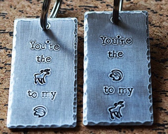 You're the Moose to my Squirrel - You're the Squirrel to my Moose - Hand Stamped Aluminum Keychain Set