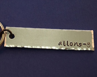 Allons-y - Hand Stamped Inspired Aluminum Key Chain Fob