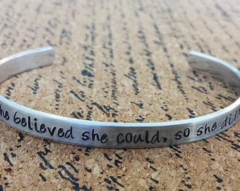 She Believed She Could, So She Did - Hand Stamped Aluminum Bracelet Cuff - Graduation Gift - Inspirational