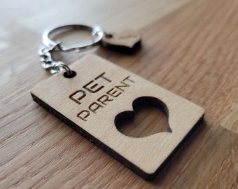 Pet Parent - Pet Mom - Pet Dad -  Laser Engraved Wooden Keychain - Pet Owner - Dog Mom - Dog Dad - Cat Mom - Cat Dad