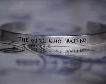 The Girl Who Waited - Hand Stamped Aluminum Bracelet Cuff