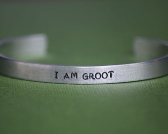 I AM GROOT - Hand Stamped Aluminum Bracelet Cuff