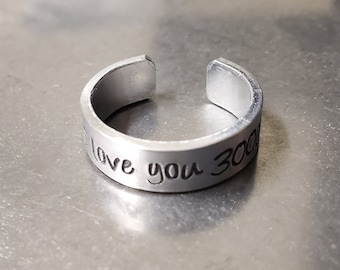 I love you 3000 - Hand Stamped Aluminum Adjustable Ring