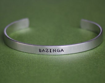 BAZINGA - Hand Stamped Aluminum Bracelet Cuff