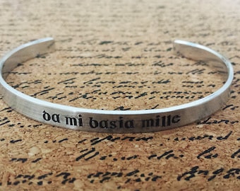 Da Mi Basia Mille - Give Me a Thousand Kisses - Hand Stamped Aluminum Bracelet Cuff