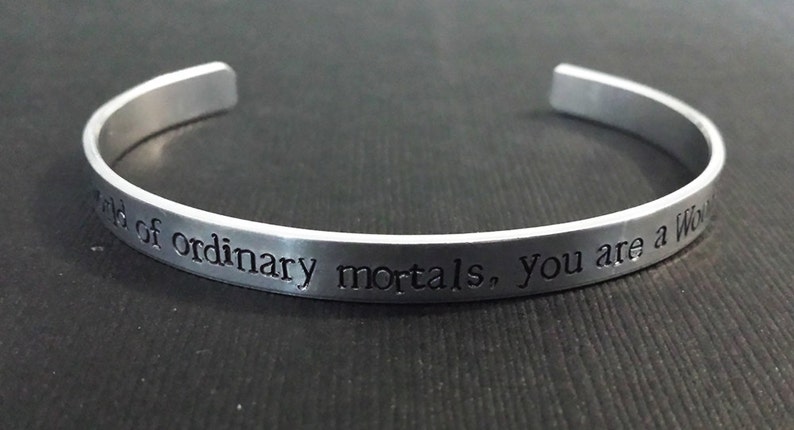 In a world of ordinary mortals, you are a Wonder Woman Hand Stamped Aluminum Bracelet Cuff image 2