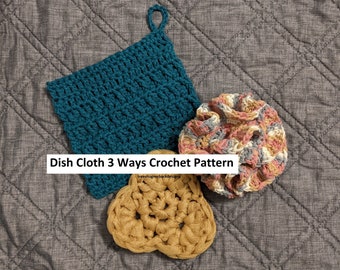 Crochet 3 Dish Cloth Patterns - 3 Patterns Included- PDF download, beginner crochet, dish rag, washcloth, loofah, scrubby