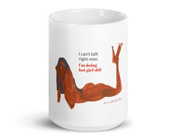 Hot Girl Shit Mug