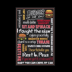 May include: A black and red graphic with a burger and text that reads "Burger of the Day" and "Yes I cayenne, Top Bun, enoki dokie, Bohemian Radishy, Sit and Spinach, I fought the slaw, Cajun gracefully, Krauted House, Chard to a crisp Tunah, Karat, Sweet Chili O'mine, Theartichoke you, Rest in Peas, if you've got it, croissant it, Baby you can Chive my car, Don't you 4 cheddar bout me".