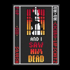 Puede incluir: Un diseño de pixel art en blanco y negro con el texto "And I Saw Him Dead" en rojo y amarillo. El texto está rodeado por un borde negro con las palabras "Cicero Lipschultz" e "Hi-Fi" a la derecha y "Squish" y "Six" a la izquierda.