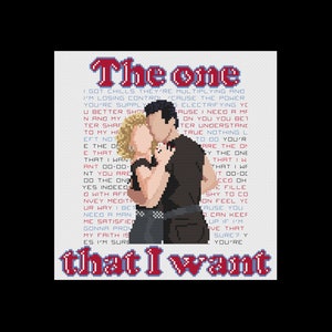 May include: A cross-stitch pattern of a couple embracing with the lyrics "The one that I want" from the musical Grease. The lyrics are in red and black text on a white background.
