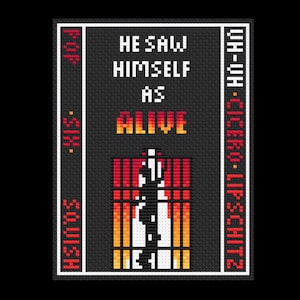 Puede incluir: Una imagen de pixel art en blanco y negro de una persona en una jaula. El texto "He saw himself as alive" está encima de la imagen. El texto "LIPSCHITZ - CICERO - HI-HI" está en el lado derecho de la imagen. El texto "ASHINOS - SIX - POP" está en el lado izquierdo de la imagen.