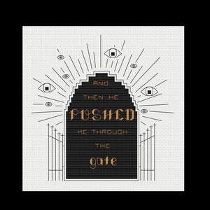 May include: Black and white illustration of a gate with a black archway and the text "AND THEN HE PUSHED ME THROUGH THE gate". The archway is surrounded by a series of eyes and rays of light.