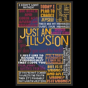 May include: A colourful graphic design with text in a pixelated style. The text includes phrases like "I didn't want nothin'" and "Just an illusion".