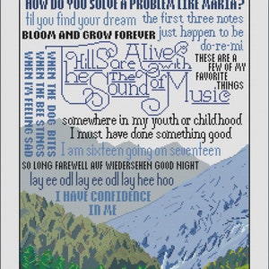 May include: A cross-stitch pattern featuring a mountain landscape with a blue sky and white clouds. The pattern includes text from the musical "The Sound of Music" including the lyrics "How do you solve a problem like Maria?" and "Let's start at the very beginning."