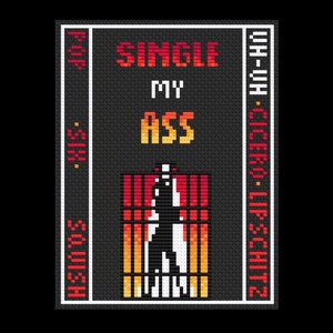 Puede incluir: Una imagen pixelada en blanco y negro de una sola persona de pie en una jaula. El texto "SINGLE MY ASS" está encima de la jaula. El texto "LIP-SCHITZ - UH-HUH" está en el lado derecho de la imagen. El texto "HUSH - SMUSH - POP" está en el lado izquierdo de la imagen.