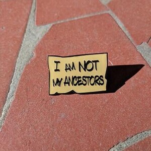 Protest Hat Pins (FREE Shipping/Tracking) I'm not my ancestors