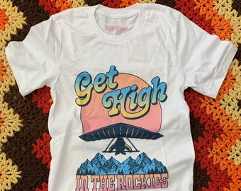 Get High in the Rockies Tee Colorado Gifts for Women 