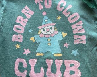 Born To Clown Pigment Dyed Tee: Retro Graphic Comfort Colors Shirt