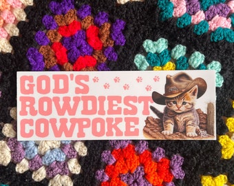 God's Rowdiest Cowpoke Bumper Sticker, Cowgirl Bumper Sticker, Gen Z Bumper Stickers, Country Music Stuff, Bumper Stickers Funny