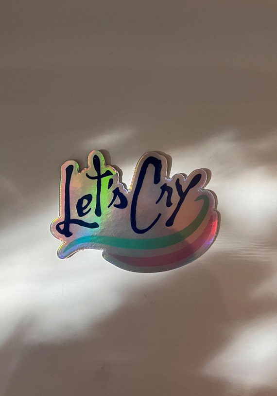 Let's Cry Hologram Sticker, Gen Z Stickers, Meme Stickers Funny, Dark Humor Stickers