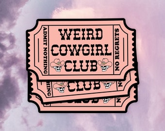 Weird Cowgirl Club Sticker, Cowgirl Stickers, Cowgirl Gifts, Country Music Sticker, Western Stickers