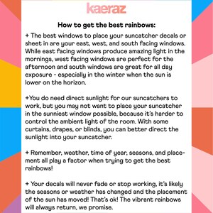 May include: A text-based guide on how to get the best rainbows from a suncatcher. The guide includes tips on window placement, sunlight, and weather.