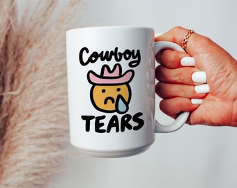 Cowboy Tears Mug, Cowgirl Mug, Cowgirl Gifts, Funny Mugs For Women, Mug Gift For Women