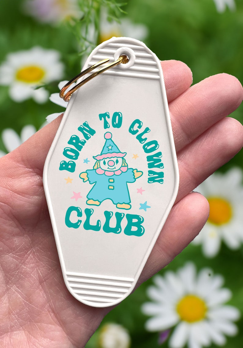 Born To Clown Motel Keychain, Clown Key Chain, Gen Z Gift, Funny Keychain for Women, Funny Keychains Gift, Motel Key Chain image 2