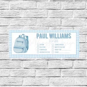 May include: A blue and white checkered printable school supply checklist with a blue backpack illustration. The checklist includes items such as tuition, field trip, fundraiser, absence excuse, signed papers, note to teacher, money for, and other. The text "PAUL WILLIAMS FIFTH GRADE" is at the top of the checklist.