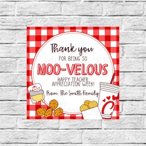 May include: A red and white checkered printable gift tag with the text "Thank you for being so moo-velous! Happy Teacher Appreciation Week! From: The Smith Family". The tag features a cartoon image of a Chick-fil-A chicken sandwich, waffle fries, and a Chick-fil-A cup.