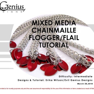 May include: A tutorial for making a chainmail flogger or flail using mixed media. The image shows a close-up of the chainmail flogger with red metal accents. The text on the image reads "Mixed Media Chainmail Flogger/Flail Tutorial", "Difficulty: Intermediate", "Designs & Tutorial: Erika Wilson/Evil Genius Designs", and "March 29, 2019".