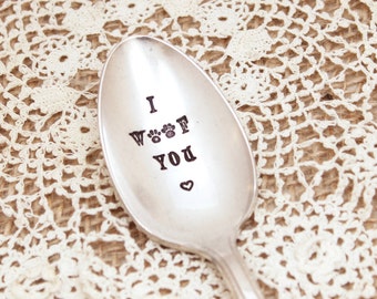 I Woof You Spoon Hand Stamped - Teaspoon Coffee Ice Cream - Vintage Silver Plated Silverware - Pet Lover - Dog Puppy Love Pawprint