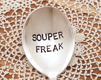 SOUPER FREAK Spoon - Soup Coffee Tea Ice Cream - Stocking Stuffer Hand Stamped - Round - Get Well Soon - Soup Lover Christmas Gift