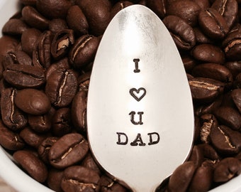 Father's Day Spoon - I love you Dad - Coffee Ice Cream Peanut Butter Hand Stamped Gift Christmas Present - gifts for him - Daddy Papa Pop