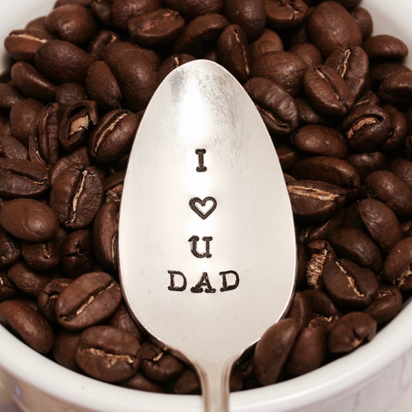 Dad Spoon - I love you Dad - Coffee Ice Cream Peanut Butter Hand Stamped Fathers Day Gift Christmas Present - gifts for him - Daddy Papa Pop
