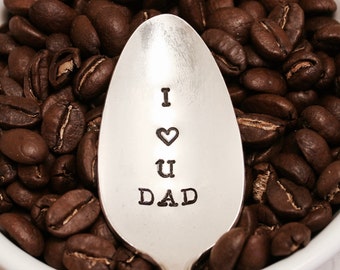 Dad Spoon - I love you Dad - Coffee Ice Cream Peanut Butter Hand Stamped Fathers Day Gift Christmas Present - gifts for him - Daddy Papa Pop
