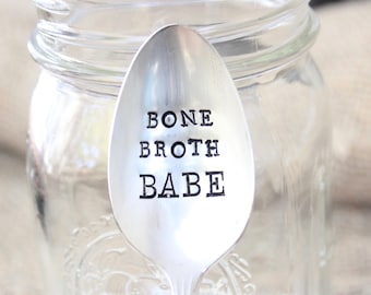 Bone Broth Babe - Handstamped Spoon - Soup Coffee Ice Cream Tea - Healthy Eating - Gifts for her mom sister friend - Stocking stuffer Paleo