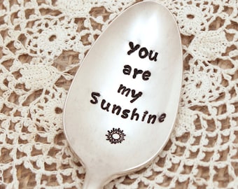 You are My Sunshine Spoon - Hand Stamped Spoon - Coffee Tea Stir Ice Cream - Vintage Silverplate Silverware - Gifts for her him little ones