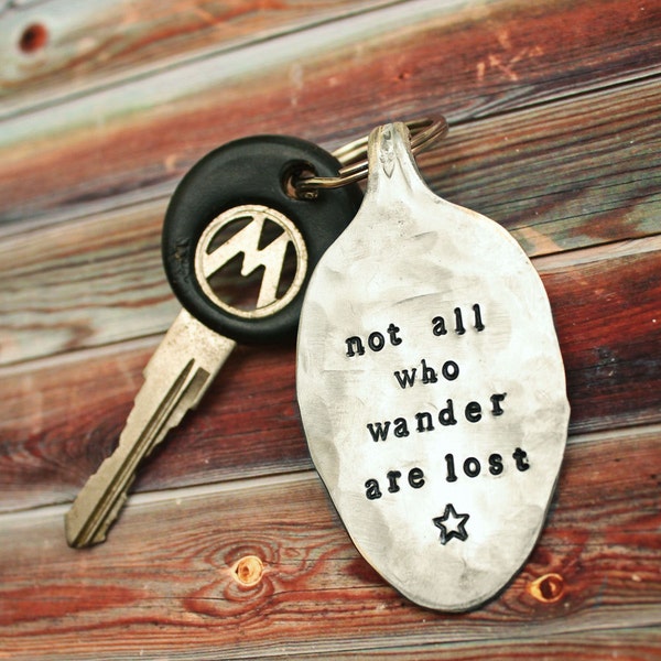 Hand Stamped Spoon Keychain - Not All Who Wander Are Lost, Silverplate