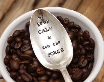 Star Wars Coffee Spoon Stir Stick - Keep Calm and Use the Force - Vintage Silver Plated Silverware - Hand Stamped - Upcycled Gift