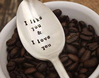 I like you and I love you Spoon - Hand stamped Handstamped - Coffee Ice Cream Peanut Butter - Father's Day Gift for Him Son Dad Daddy Pop