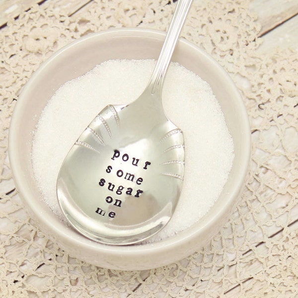 Pour Some Sugar On Me Sugar Spoon - Vintage Silver Plated Silverware - Hand Stamped  - Holiday Table