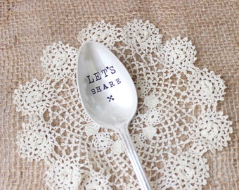 Let's Share Spoon - Coffee Tea Cereal Ice Cream -  Hand Stamped - Vintage Silver Plate - Upcycled Gifts For Her Him - Gift - Share Together