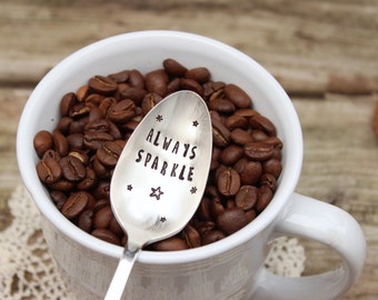 Always Sparkle Spoon - Coffee Tea Get Well Support - Gifts for Her - Motivational - Inspirational Message Stocking Stuffer Christmas Present