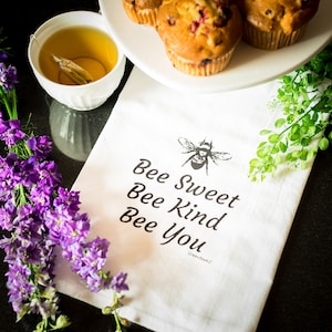 Bee Tea Towel, Bee Sweet, Bee Kind, Bee You Flour Sack Tea Towels