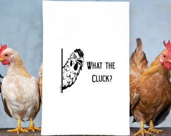 What The Cluck Funny Chicken Tea Towel