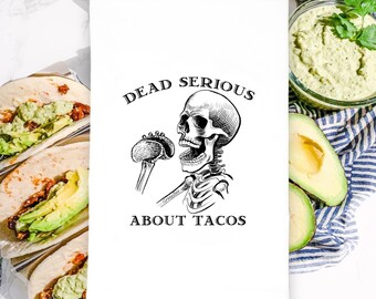 Dead Serious About Tacos Skull Funny Tea Towel