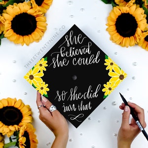 Graduation Cap Decoration | Custom Grad Cap | She believed she could so she did | Sunflowers