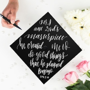 Bible Verse Grad Cap Decoration | Custom Graduation Cap Topper | For I am God's Masterpiece | Eph 2:10